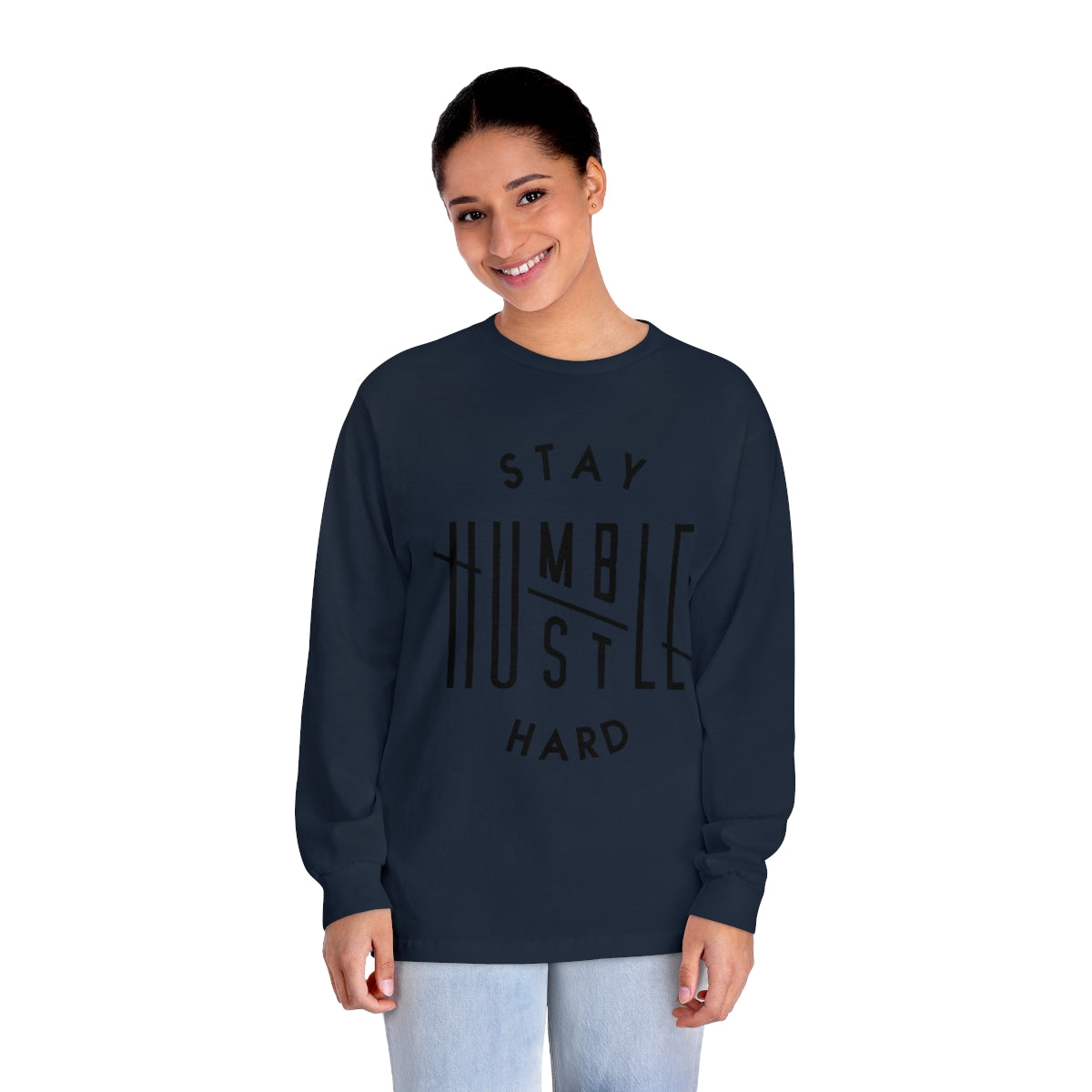 Hustle Hard Stay Humble Long Sleeve T-Shirt