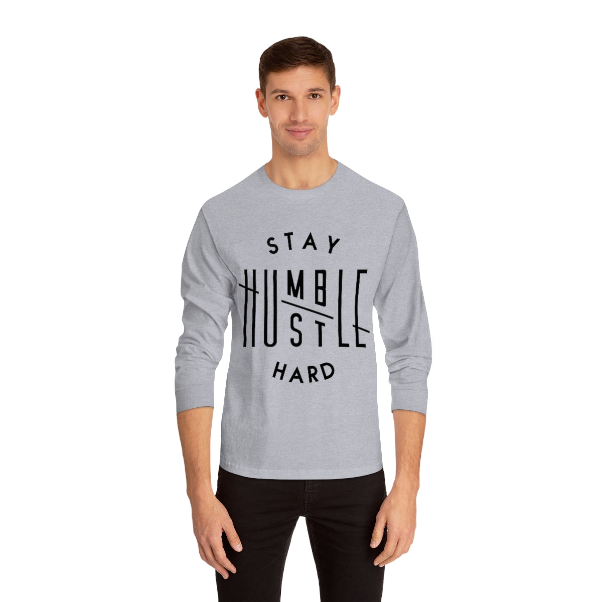 Hustle Hard Stay Humble Long Sleeve T-Shirt