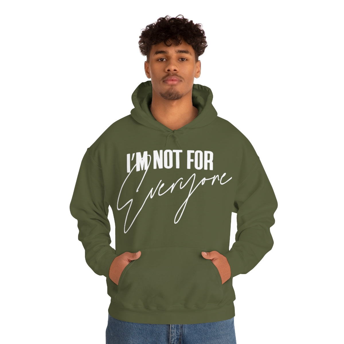 I'm Not For Everyone Hooded Sweatshirt