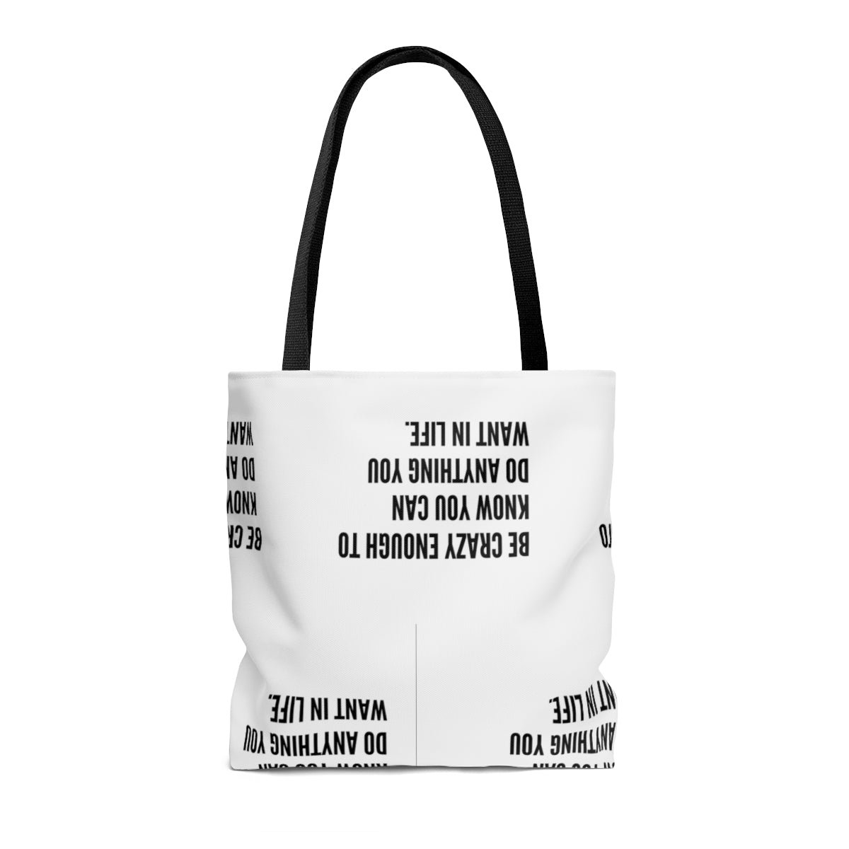 Be Crazy Enough Tote Bag