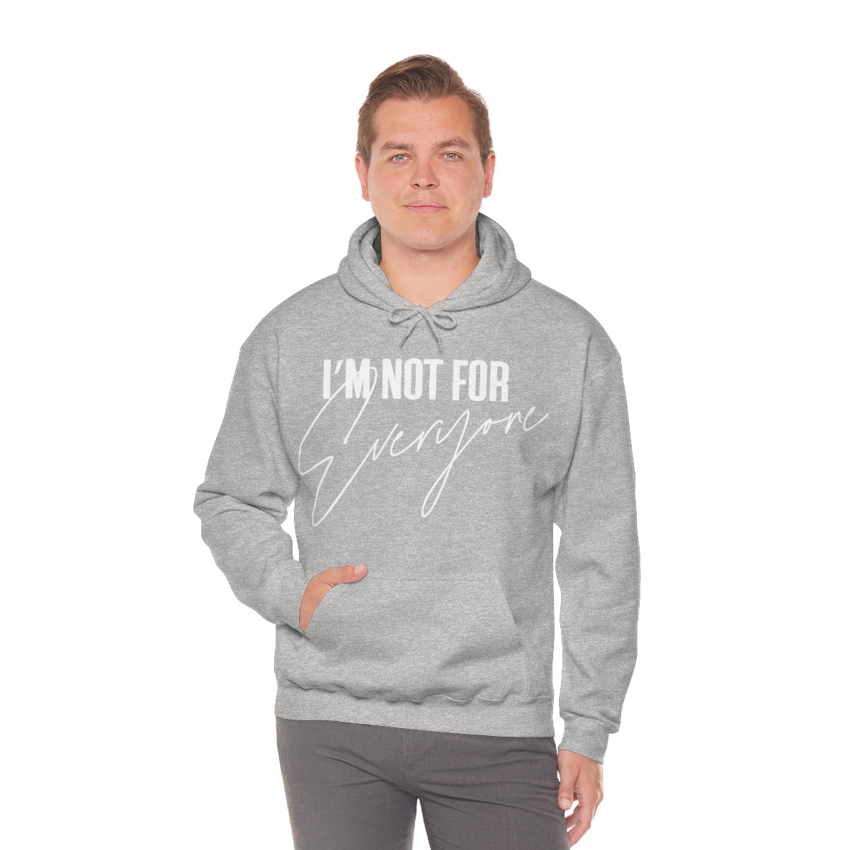 I'm Not For Everyone Hooded Sweatshirt