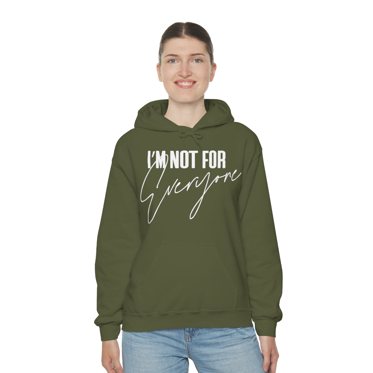 I'm Not For Everyone Hooded Sweatshirt