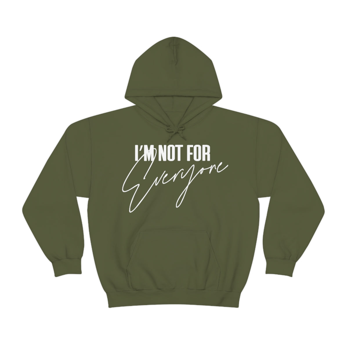 I'm Not For Everyone Hooded Sweatshirt