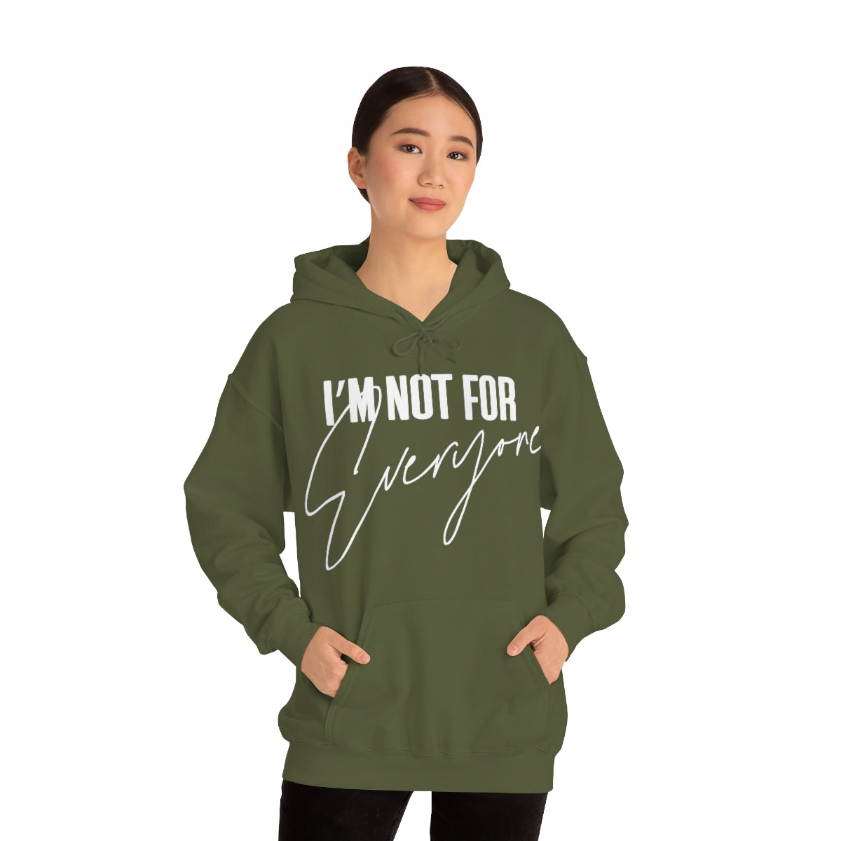 I'm Not For Everyone Hooded Sweatshirt