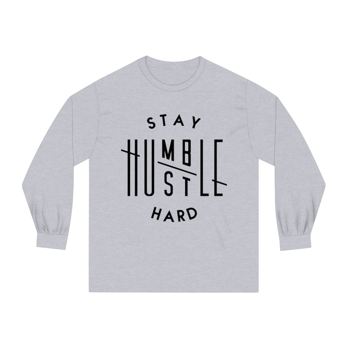 Hustle Hard Stay Humble Long Sleeve T-Shirt